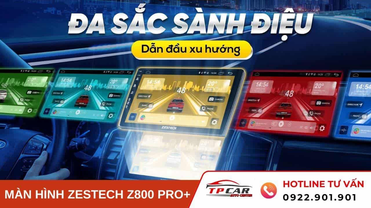 màn hình zestech z800 pro+