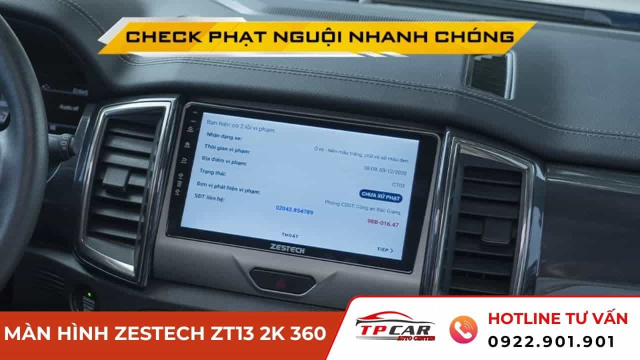 màn hình zestech zt13 2k 360 check phạt nguội nhanh
