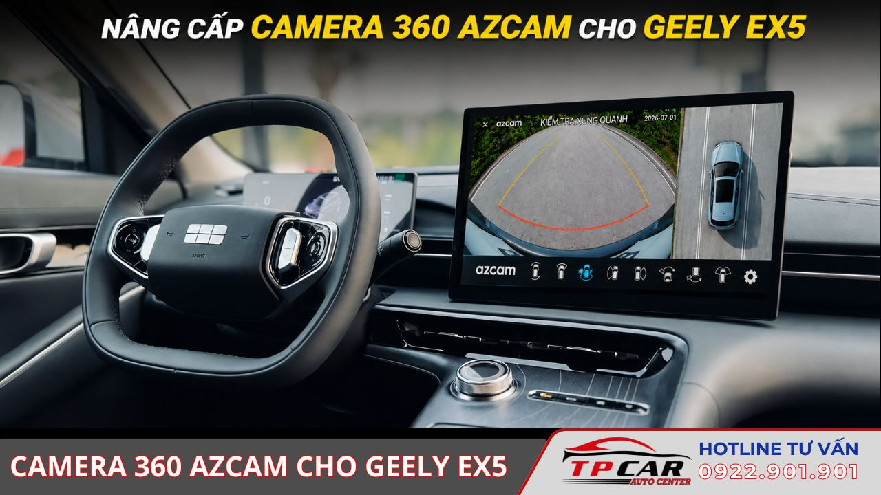 nâng cấp camera 360 azcam cho geely ex5
