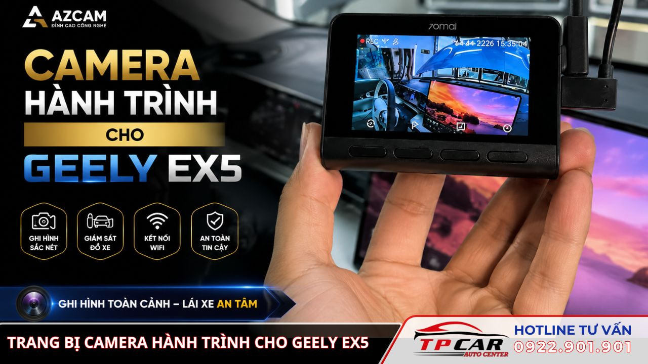 nâng cấp camera hành trình cho geely ex5