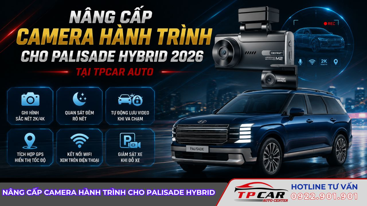 nâng cấp camera hành trình cho palisade hybrid 2026