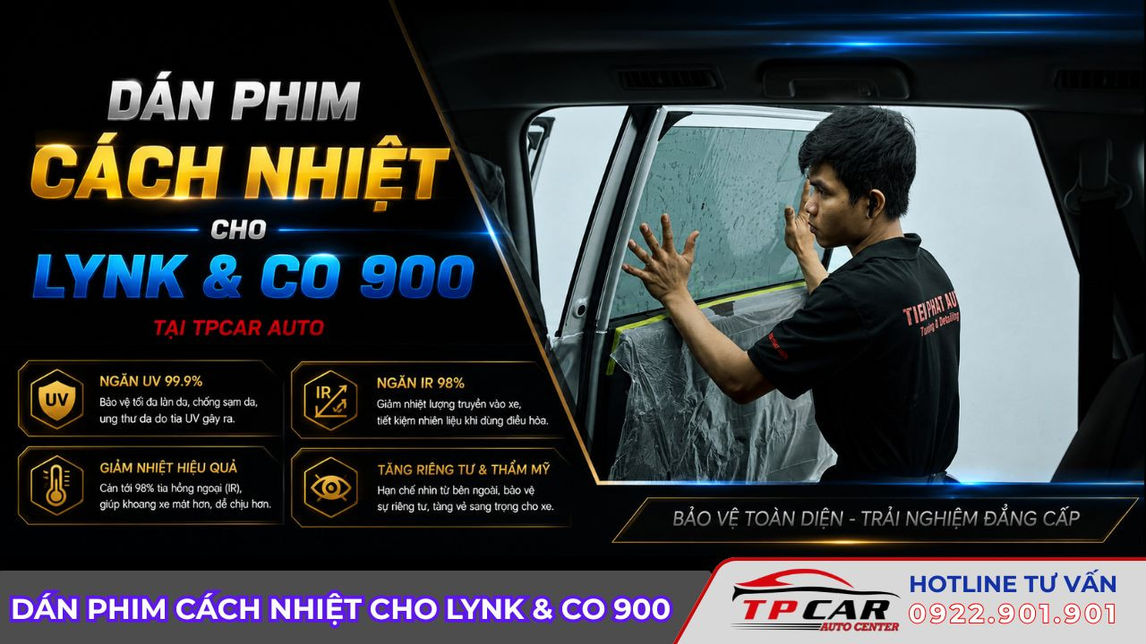 dán phim cách nhiệt cho lynk & co 900