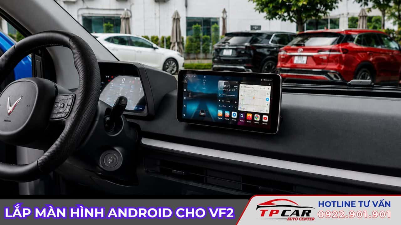 chi phí lắp màn hình android cho vf2 bao nhiêu