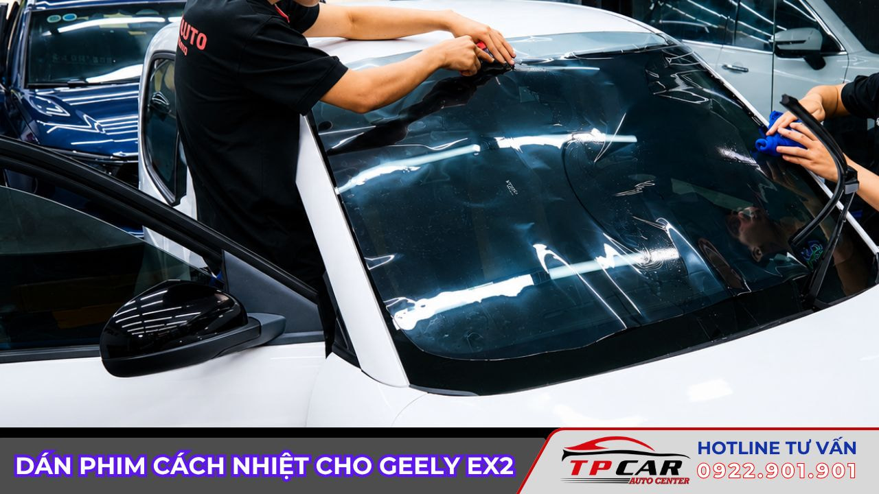 dán phim cách nhiệt cho geely ex2