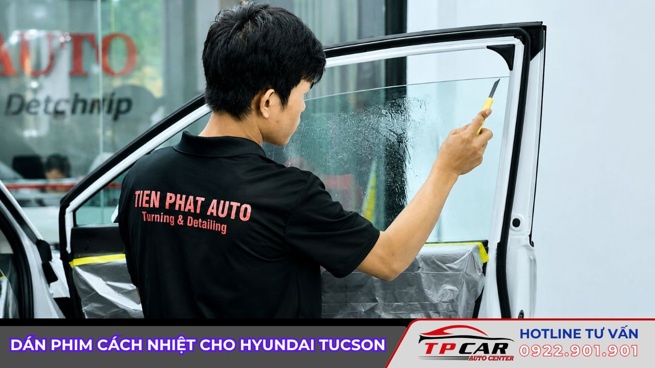 dán phim cách nhiệt cho hyundai tucson