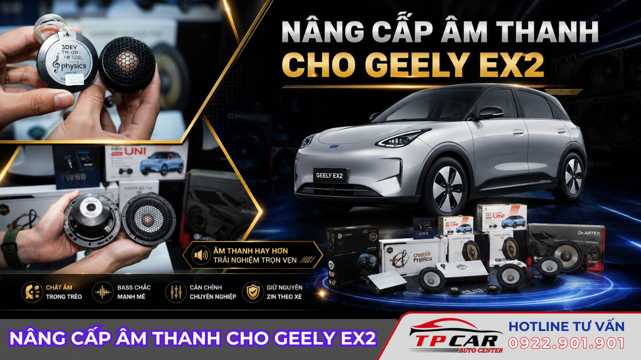 nâng cấp âm thanh cho geely ex2