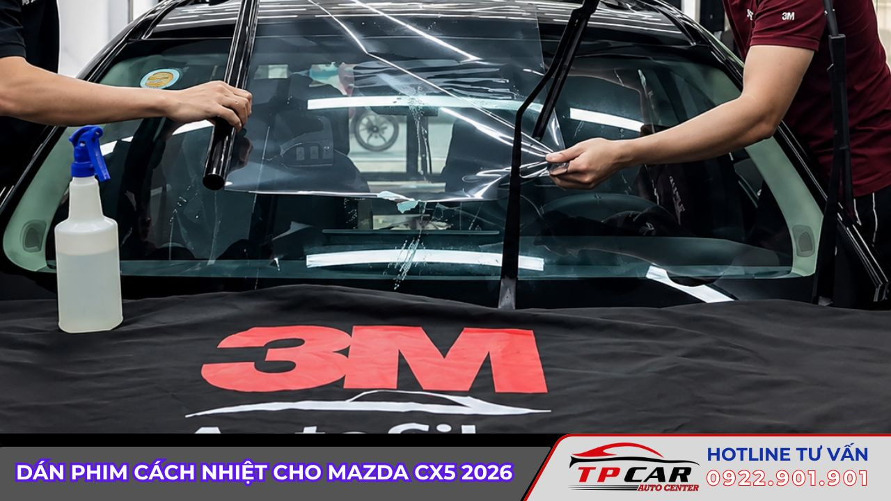 dán phim cách nhiệt cho mazda cx5 2026